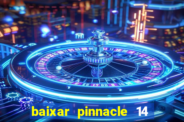 baixar pinnacle 14 via torrent